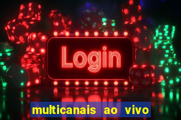 multicanais ao vivo jogo do flamengo